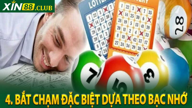 4. Bắt chạm đặc biệt dựa theo bạc nhớ